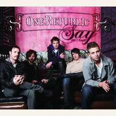 Say (all I Need) mp3 Single by OneRepublic