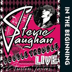 In The Beginning mp3 Live by Stevie Ray Vaughan And Double Trouble