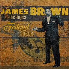 The Singles, Volume 1: The Federal Years: 1956-1960 mp3 Artist Compilation by James Brown
