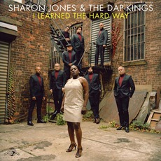 I Learned The Hard Way mp3 Album by Sharon Jones And The Dap-Kings