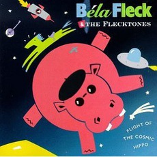 Flight Of The Cosmic Hippo mp3 Album by Béla Fleck And The Flecktones