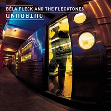 Outbound mp3 Album by Béla Fleck And The Flecktones