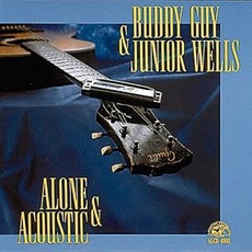 Alone & Acoustic mp3 Album by Buddy Guy & Junior Wells