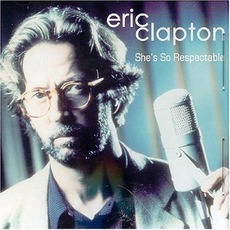 She's So Respectable mp3 Album by Eric Clapton