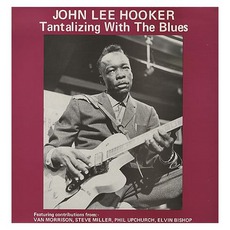 Tantalizing With The Blues mp3 Album by John Lee Hooker