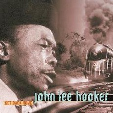 Get Back Home mp3 Album by John Lee Hooker