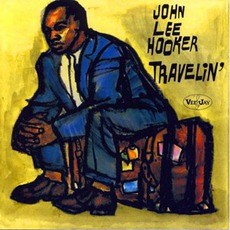 Travelin' mp3 Album by John Lee Hooker
