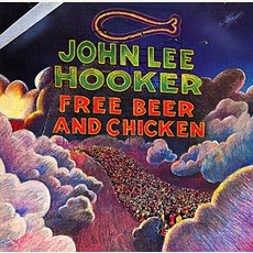 Free Beer And Chicken mp3 Album by John Lee Hooker
