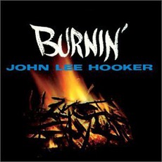 Burnin' mp3 Album by John Lee Hooker