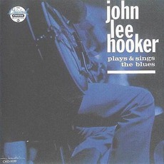 Plays And Sings The Blues mp3 Album by John Lee Hooker