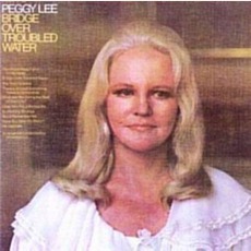 Bridge Over Troubled Water mp3 Album by Peggy Lee