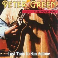 Last Train To San Antone mp3 Artist Compilation by Peter Green