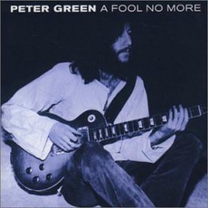 A Fool No More mp3 Artist Compilation by Peter Green
