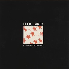 Banquet / Staying Fat mp3 Single by Bloc Party