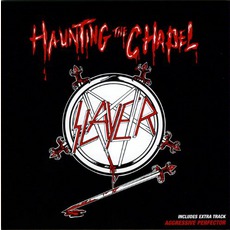 Haunting The Chapel mp3 Album by Slayer