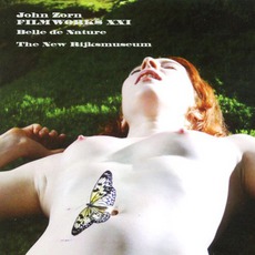 Filmworks XXI: Belle De Nature / The New Rijksmuseum mp3 Soundtrack by John Zorn