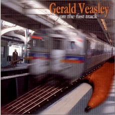On The Fast Track mp3 Album by Gerald Veasley