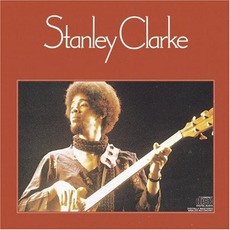 Stanley Clarke mp3 Album by Stanley Clarke