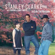Jazz In The Garden mp3 Album by The Stanley Clarke Trio