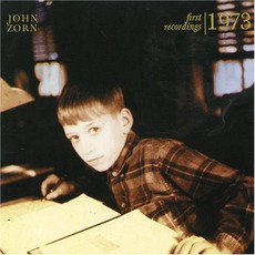 First Recordings 1973 mp3 Album by John Zorn