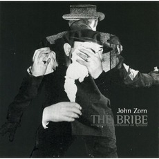 The Bribe mp3 Album by John Zorn
