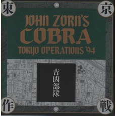 John Zorn's Cobra: Tokyo Operations '94 mp3 Album by John Zorn