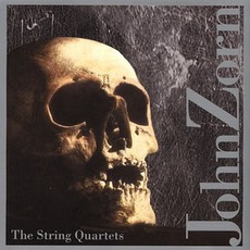 The String Quartets mp3 Album by John Zorn