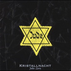Kristallnacht mp3 Album by John Zorn