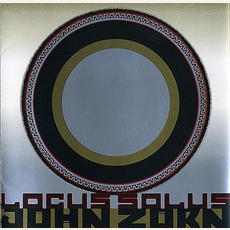 Locus Solus mp3 Album by John Zorn