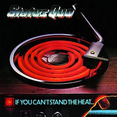 If You Can't Stand The Heat... mp3 Album by Status Quo