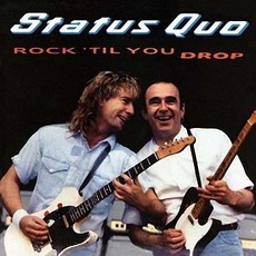 Rock 'Til You Drop mp3 Album by Status Quo