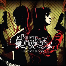 Hand Of Blood mp3 Album by Bullet For My Valentine