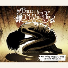 All These Things I Hate (Revolve Around Me) (UK Edit) mp3 Single by Bullet For My Valentine