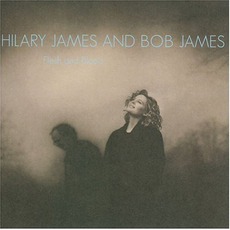 Flesh And Blood mp3 Album by Bob James & Hilary James