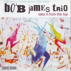 Take It From The Top mp3 Album by Bob James Trio