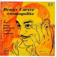 Cosmopolite: The Oscar Peterson Verve Sessions mp3 Album by Benny Carter