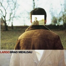 Largo mp3 Album by Brad Mehldau