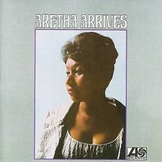 Aretha Arrives mp3 Album by Aretha Franklin