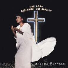 One Lord, One Faith, One Baptism mp3 Album by Aretha Franklin