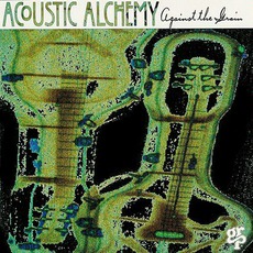 Against The Grain mp3 Album by Acoustic Alchemy