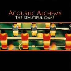 The Beautiful Game mp3 Album by Acoustic Alchemy