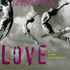 Love & Other Obsessions mp3 Album by Spyro Gyra