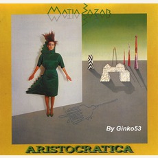 Aristocratica mp3 Album by Matia Bazar
