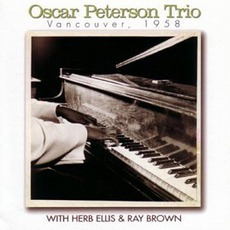 Vancouver, 1958 mp3 Live by The Oscar Peterson Trio