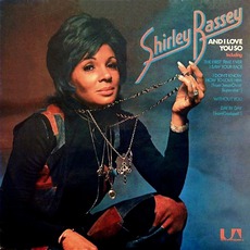 And I Love You So mp3 Artist Compilation by Shirley Bassey
