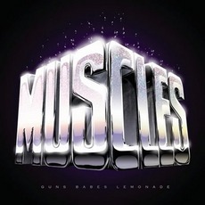 Guns Babes Lemonade mp3 Album by Muscles