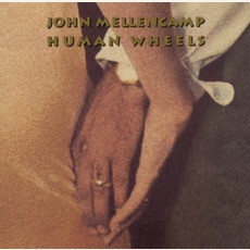 Human Wheels mp3 Album by John Mellencamp