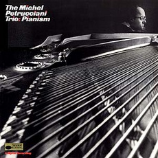 Pianism mp3 Album by The Michel Petrucciani Trio