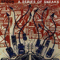 A Series Of Sneaks mp3 Album by Spoon