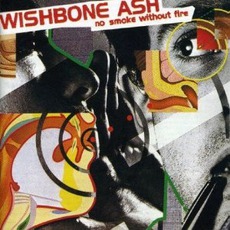 No Smoke Without Fire mp3 Album by Wishbone Ash
